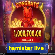 hamister live